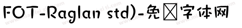 FOT-Raglan std)字体转换